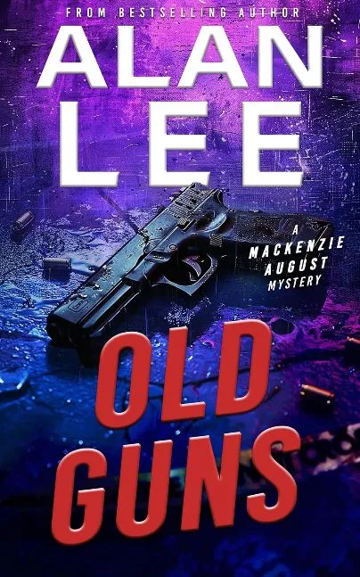 Old Guns (Mackenzie August, Killer Mysteries, Book 13)