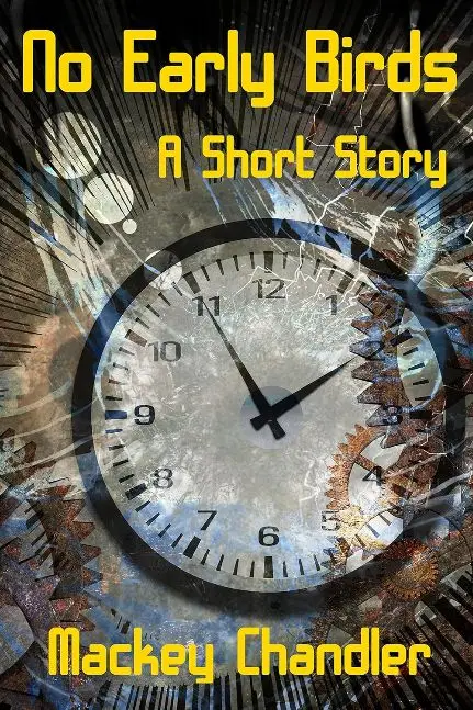 No Early Birds: A Short Story - About Time