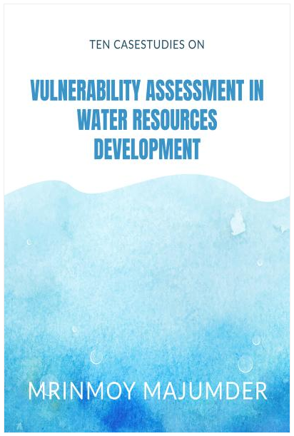 TEN CASE-STUDIES ON VULNERABILITY ASSESSMENT IN WATER RESOURCES DEVELOPMENT